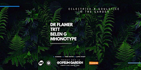 Hauptbild für Opium Garden Presents Eclectrika & Soulstice