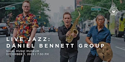 LIVE JAZZ: Daniel Bennett Group at Sigal Music Museum primary image