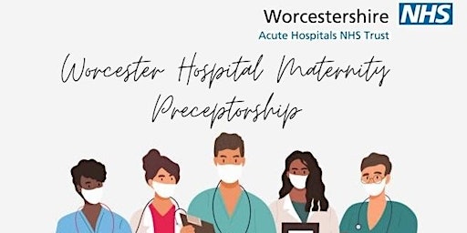 Hauptbild für WAHT Maternity Preceptorship and Recruitment Open Event