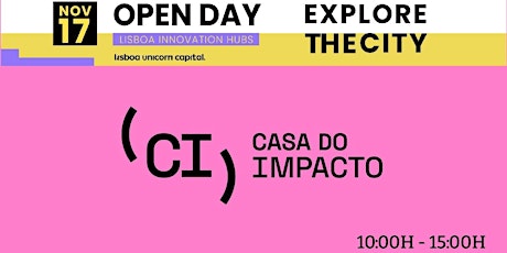 Imagen principal de Casa do Impacto | Open Day – Lisboa Innovation Hubs
