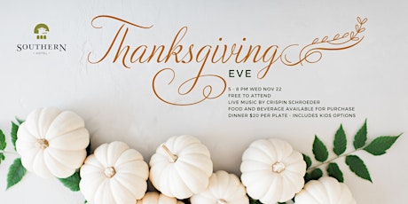 Thanksgiving Eve at Southern Hotel (FREE EVENT) primary image