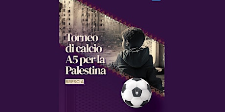Torneo di calcio A5 per la Palestina | Brescia | Islamic Relief Italia primary image