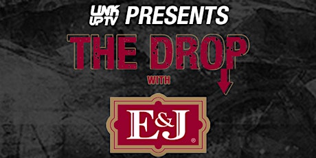 Link Up TV & E&J Present The Drop x Ms Banks primary image