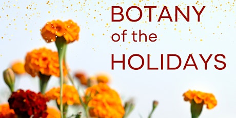 Botany of the Holidays primary image