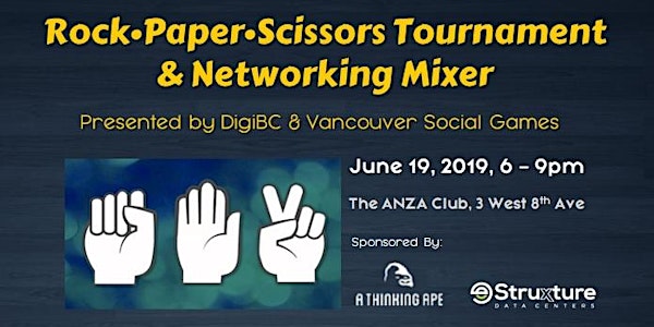 DigiBC & VSG's Rock•Paper•Scissors Tournament + Networking Mixer!