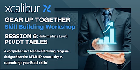 GEAR UP Together - Xcalibur Skill-Building Workshop #6