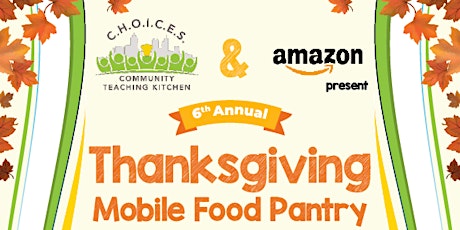 Imagen principal de 7th Annual Thanksgiving Mobile Food Pantry with by C.H.O.I.C.E.S. & Amazon!