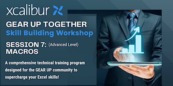 GEAR UP Together - Xcalibur Skill-Building Workshop #7