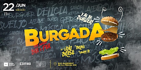Imagem principal do evento BURGADA | J BRASIL e DJ BRONX | 22/06