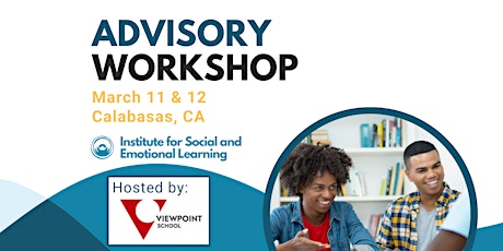 Advisory Workshop at Viewpoint School -  Calabasas, CA primary image