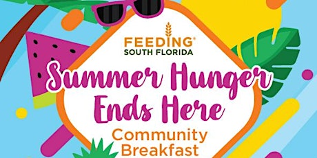 Primaire afbeelding van "Summer Hunger Ends Here" Community Breakfast
