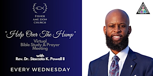 Imagem principal do evento "Help over the Hump" Bible Study with Rev. Dr. Staccato K. Powell II