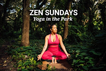 Yoga in the Park| ZEN SUNDAYZ