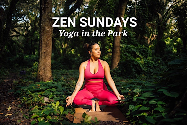 Yoga in the Park| ZEN SUNDAYZ
