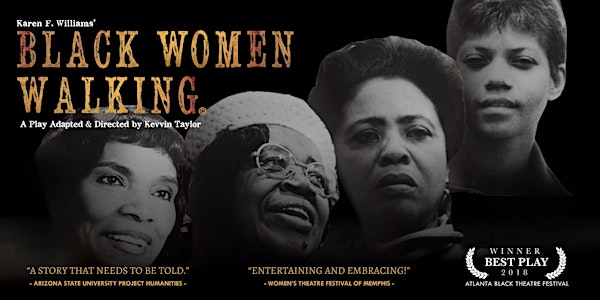 BLACK WOMEN WALKING (THIS SHOW IS SOLD OUT)