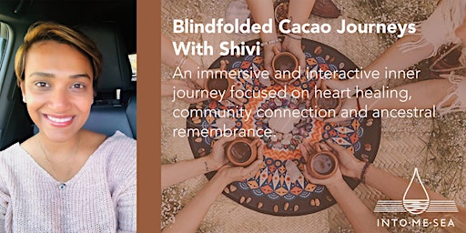 Imagem principal do evento Blindfolded Cacao Journeys with Shivi