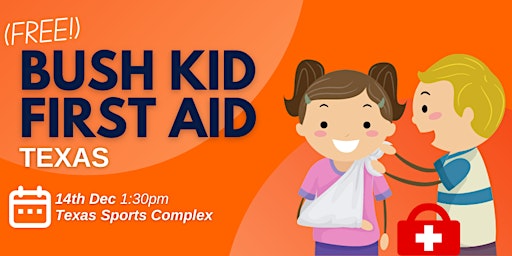 Image principale de TEXAS - Bush Kid First Aid