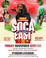 Soca In Da East: Trinidad Meets Guyana. Featuring MARLO from St.Vincent! primary image