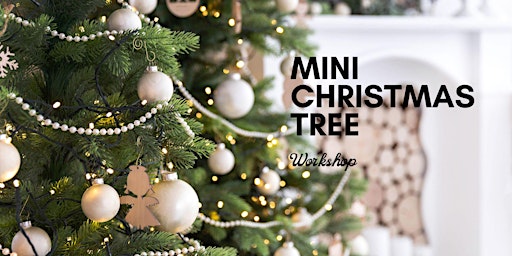 Mini Christmas Tree Workshop primary image