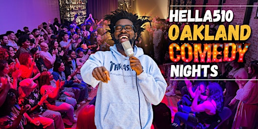 Imagem principal do evento Hella510: Oakland Stand Up Comedy Nights
