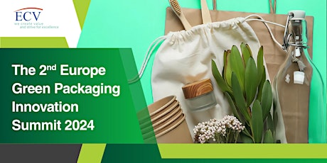 The 2nd Europe Green Packaging Innovation Summit 2024