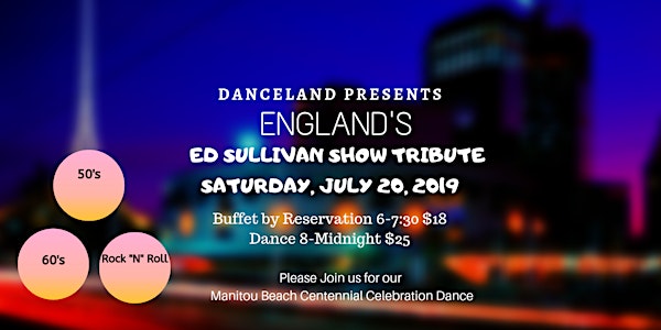 England's Ed Sullivan Show Tribute & Manitou Beach's Centennial Dance