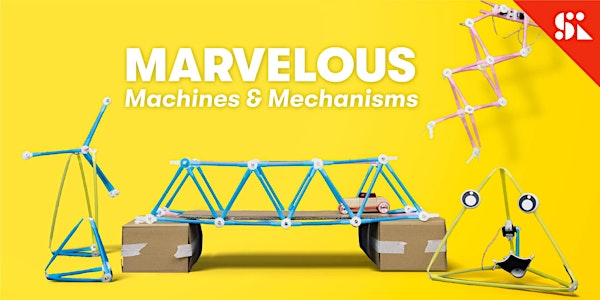 Marvelous Machines & Mechanisms, [Ages 7-10], 6 Jul - 24 Aug (Sat 1:00PM) @ Thomson
