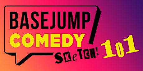 Basejump Comedy | Sketch 101 primary image