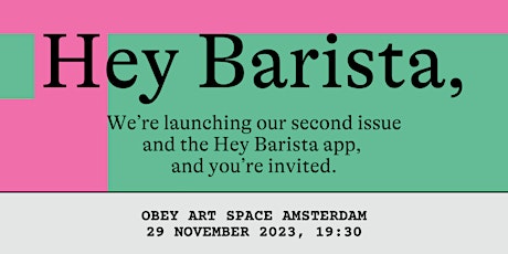 Hey Barista #2 - Magazine &  App Launch Amsterdam primary image