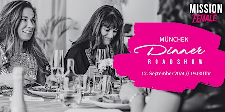 Mission Female Dinner München - Roadshow mit Frederike Probert