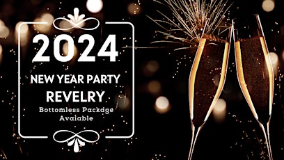 Revelry presents  NEW YEARS EVE PARTY 2024 primary image