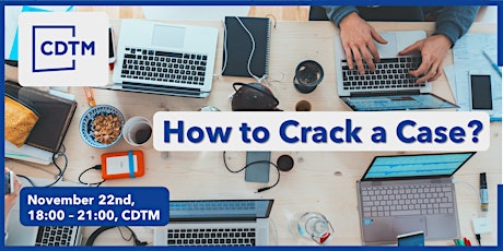Imagen principal de How to Crack a Case?  - Workshop @ CDTM