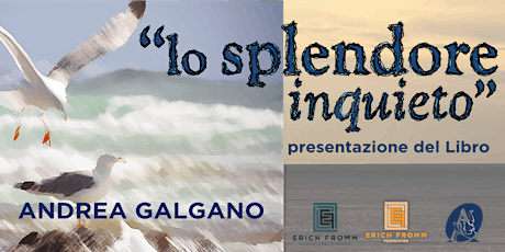 PADOVA - Presentazione del libro di Andrea Galgano "LO SPLENDORE INQUIETO"