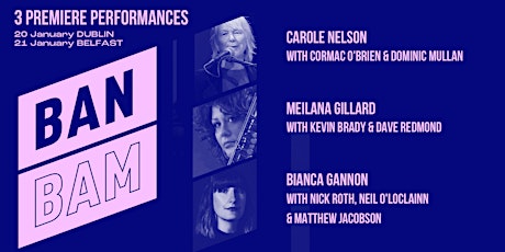 BAN BAM New Works Premiere: Meilana Gillard | Bianca Gannon | Carole Nelson primary image