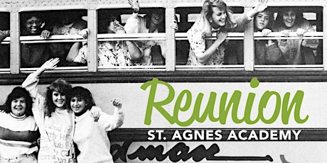 2019 St. Agnes Academy Reunion and Open House! primary image