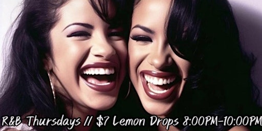 $7 Lemon Drops Thursdays Happy Hour  8:00PM-10:00PM // R&B Night // Poetry primary image