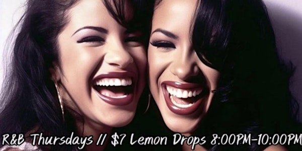 $7 Lemon Drops Thursdays Happy Hour  8:00PM-10:00PM // R&B Night // Poetry