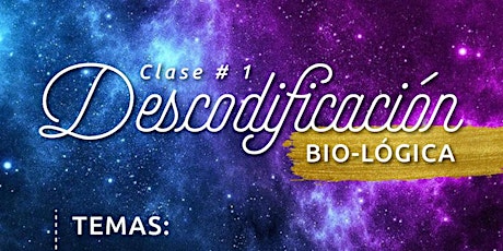 Imagen principal de Clase 1 - Curso descodificación Bio-lógica ONLINE