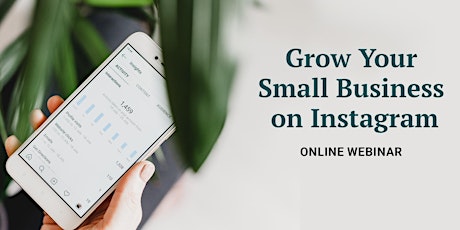 Immagine principale di WEBINAR: Grow Your Small Business on Instagram 
