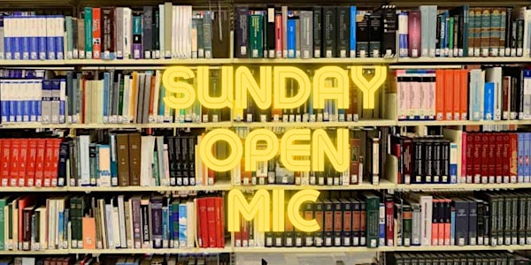 The Sunday Open Mic