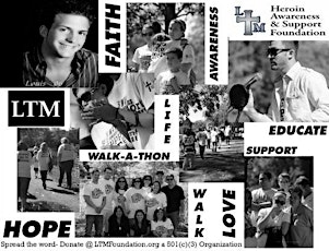 LTM Heroin Awareness & Support Foundation Presents: The 2nd Annual Walk-A-Thon & Fun Run primary image