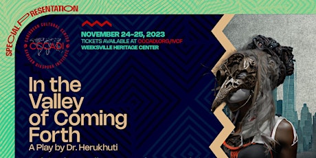 Image principale de In the Valley of Coming Forth - Afrofuturist Play by Herukhuti