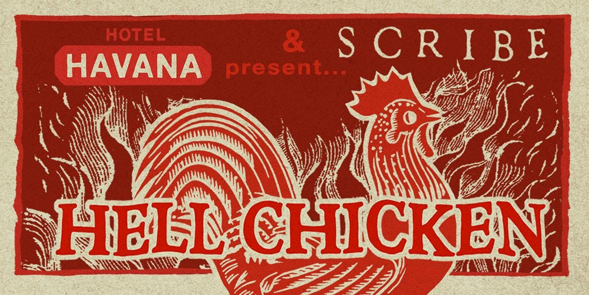 Hotel Havana and Scribe Winery Present: Hell Chicken
