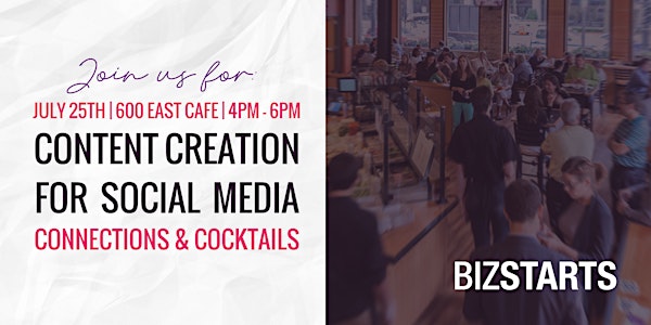 Content Creation for Social Media, Connections, & Cocktails
