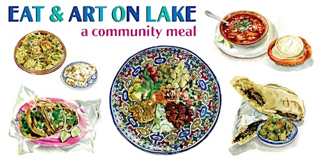 Eat & Art on Lake: A Community Meal primary image
