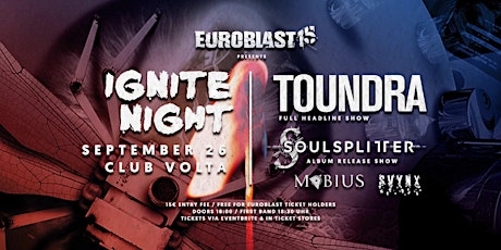 Hauptbild für Euroblast Ignite Night mit Toundra, Soulsplitter, Mobius & Svynx