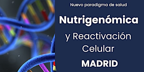 Imagen principal de Nutrigenómica y reactivación celular MADRID
