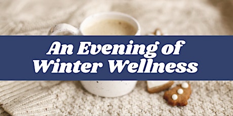 Imagem principal do evento Winter Wellness Evening
