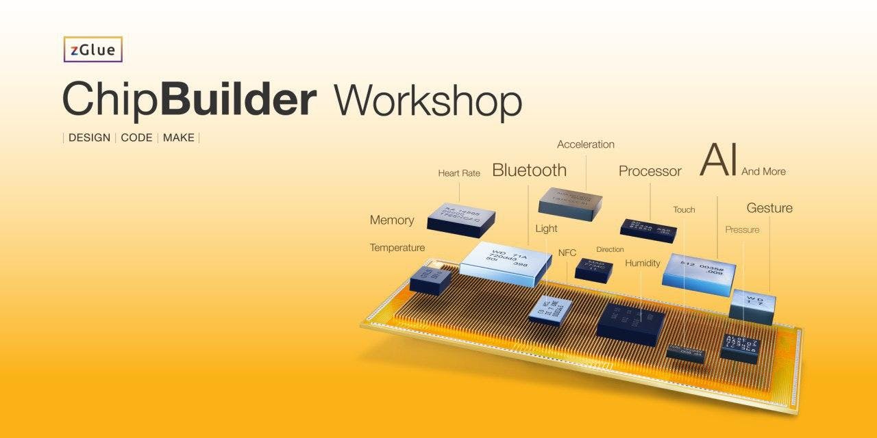 ChipBuilder 2.0 Workshop by zGlue