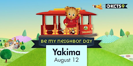 Be My Neighbor Day with Daniel Tiger - Yakima primary image